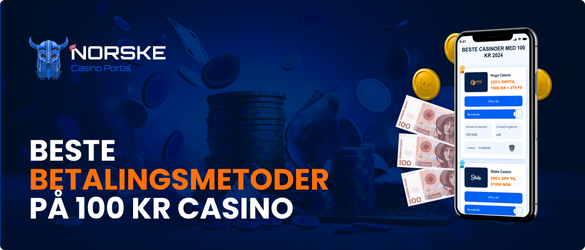 Beste betalingsmetoder på 100 kr casino
