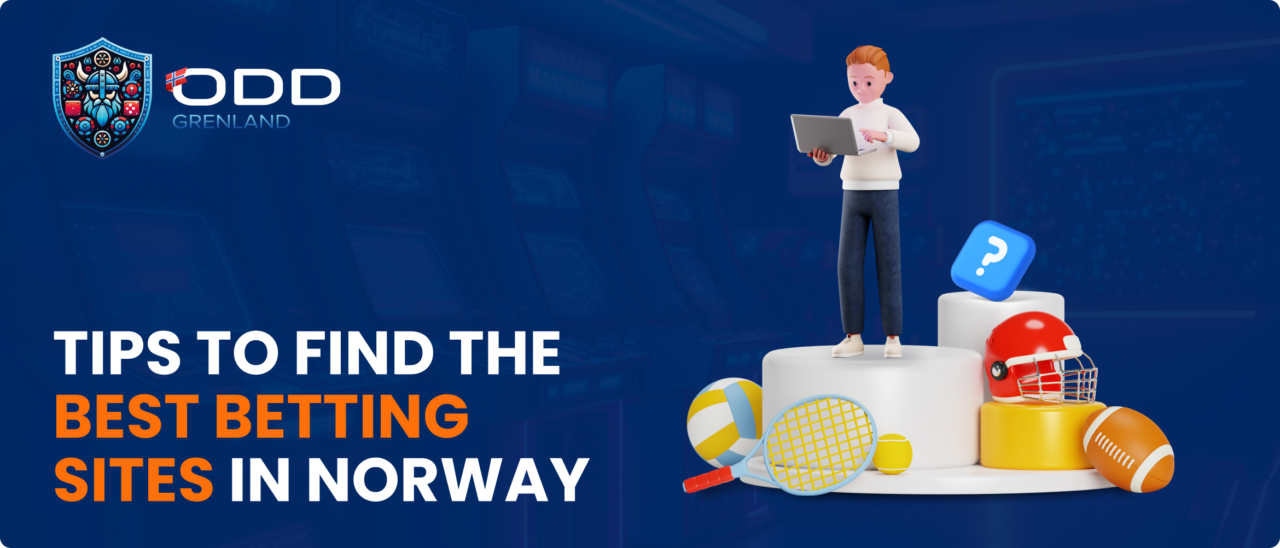 Tips to Find the Best Betting Sites in Norway
